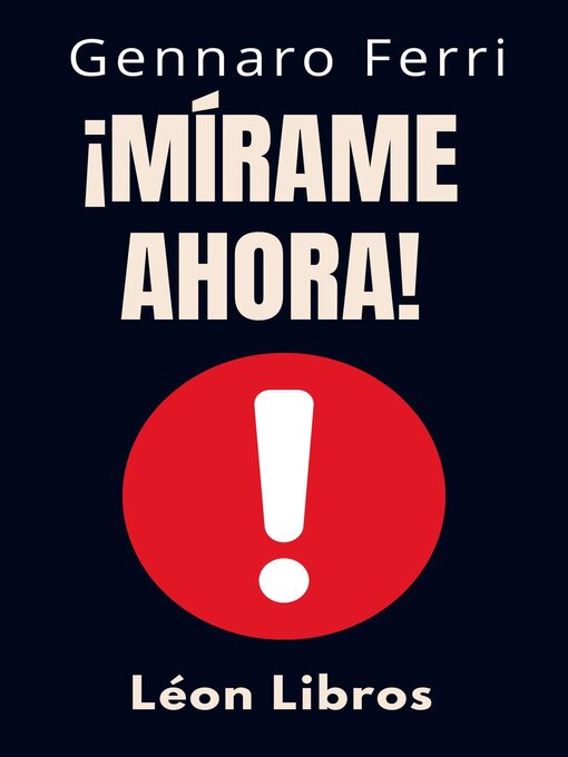 Title details for ¡Mírame Ahora! by León Libros - Available